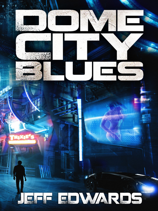 Title details for Dome City Blues by Jeff Edwards - Available